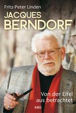 Jacques-Berndorf - Von der Eifel aus betrachtet